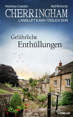 [Landluft kann tödlich sein - Cherringham 44] • Gefährliche Enthüllungen